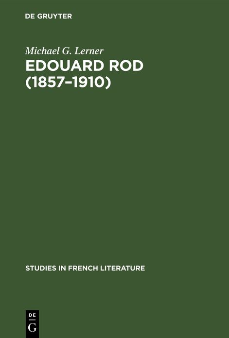 Edouard Rod (1857-1910): A portrait of the novelist and his Times