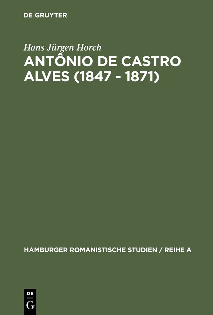 Antonio de Castro Alves (1847 - 1871): Seine Sklavendichtung und ihre Beziehungen zur Abolition in Brasilien