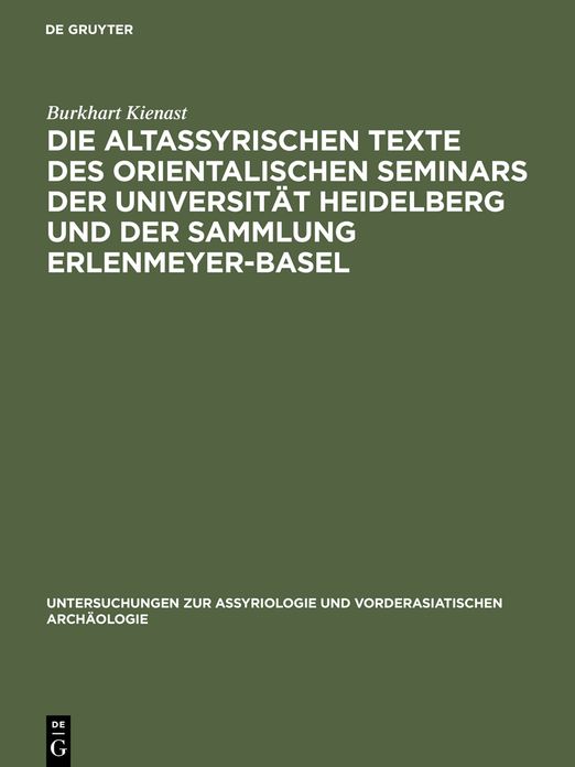 Die altassyrischen Texte des orientalischen Seminars der Universitat Heidelberg und der Sammlung Erlenmeyer-Basel