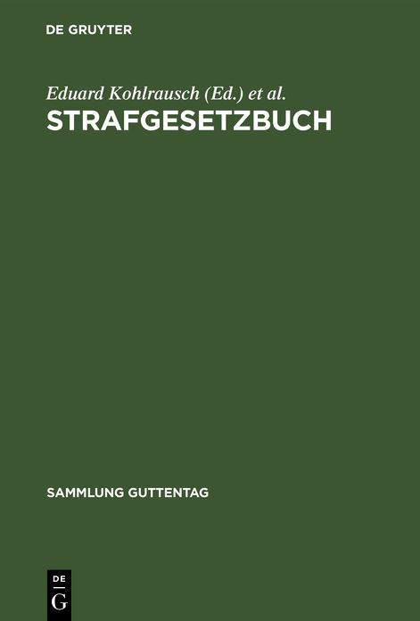 Strafgesetzbuch [für das Deutsche Reich]: Mit Erl. U. Nebengesetzen