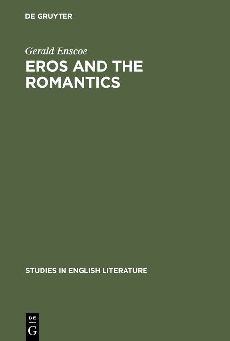 Eros and the romantics: Sexual love as a theme in Coleridge, Shelley and Keats