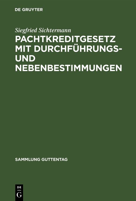Pachtkreditgesetz: [vom 5. August 1951]; mit Durchführungs- und Nebenbestimmungen; Kommentar
