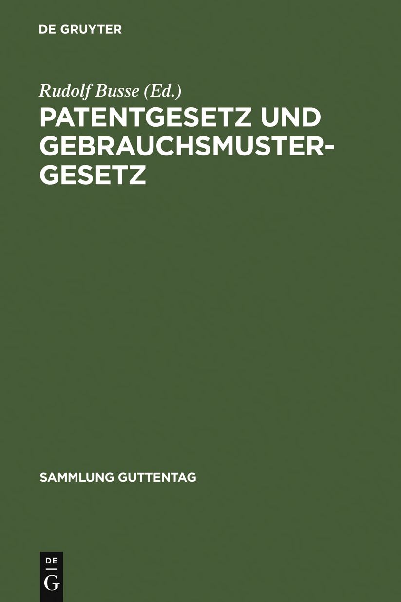 Patentgesetz und Gebrauchsmustergesetz: in der Fassung v. 18. 7. 1953