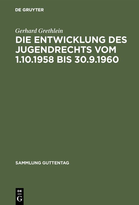 Die Entwicklung des Jugendrechts vom 1. 10. 1958 Bis 30. 9. 1960