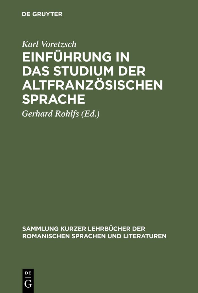 Einfuhrung in das Studium der altfranzosischen Sprache: Zum Selbstunterricht fur den Anfanger