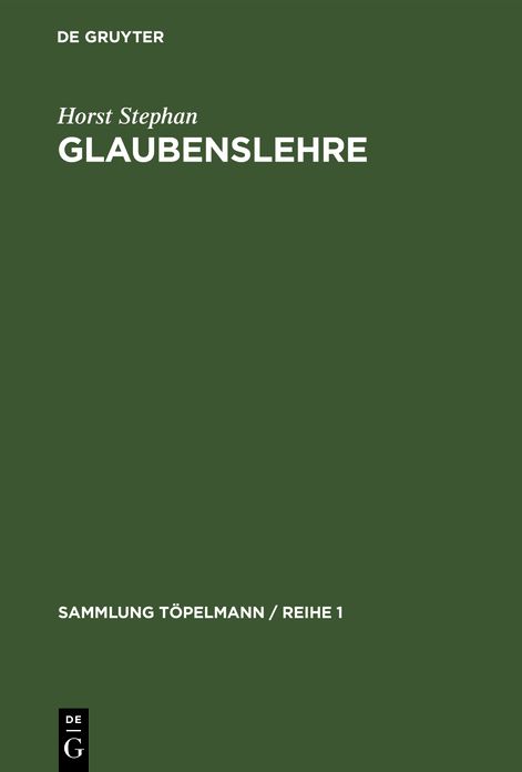 Glaubenslehre: Der evangelische Glaube und seine Weltanschauung