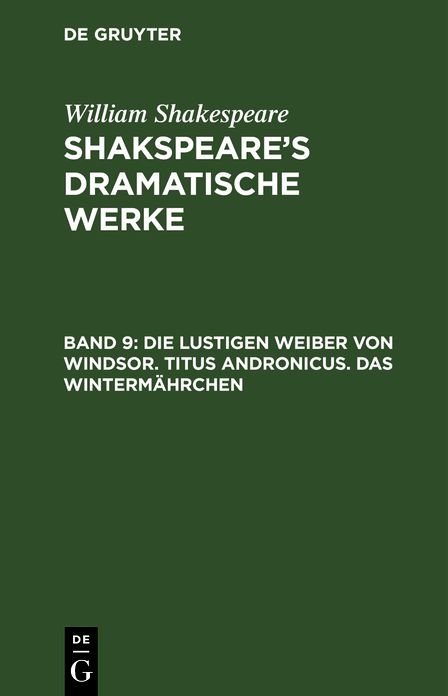 [Dramatische Werke] Shakspeare's dramatische Werke: Bd. 9