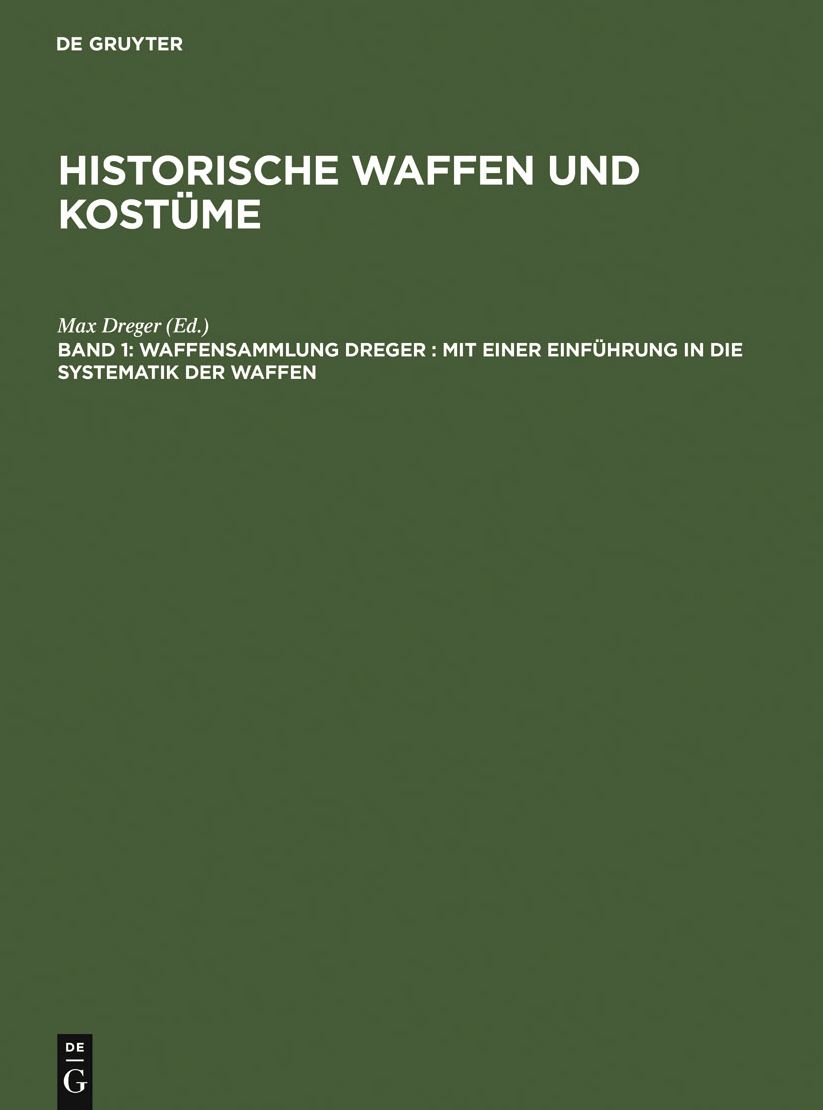 Waffensammlung Dreger: Mit einer Einfuhrung in die Systematik der Waffen