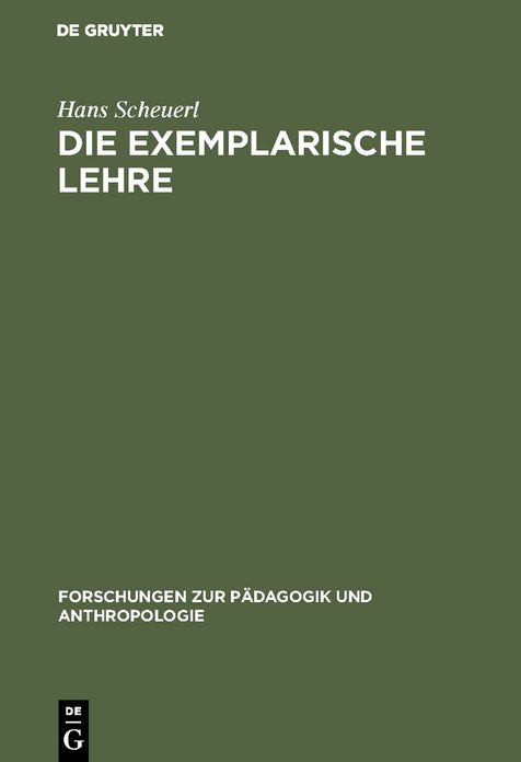 Die exemplarische Lehre: Sinn und Grenzen eines didaktischen Prinzips