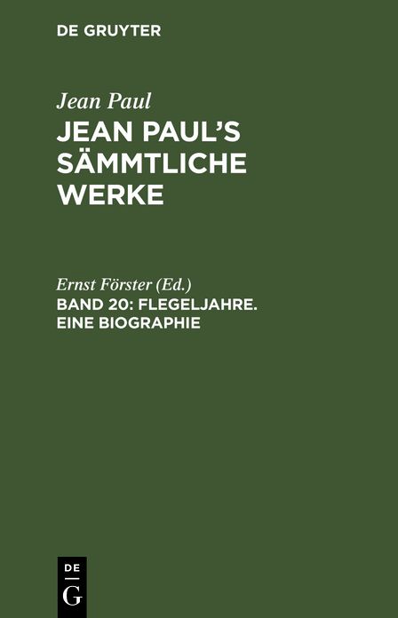 Flegeljahre ; Bdch. 1/2: aus: [Sammtliche Werke ] Jean Paul's sammtliche Werke, Bd. 20