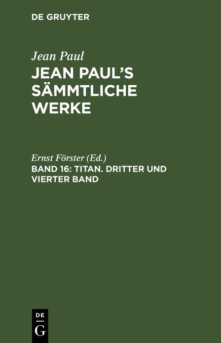 Titan ; Bd. 3/4: aus: [Sammtliche Werke ] Jean Paul's sammtliche Werke, Bd. 16
