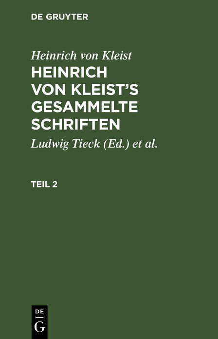 [Gesammelte Schriften] Heinrich von Kleist's gesammelte Schriften: Th. 2