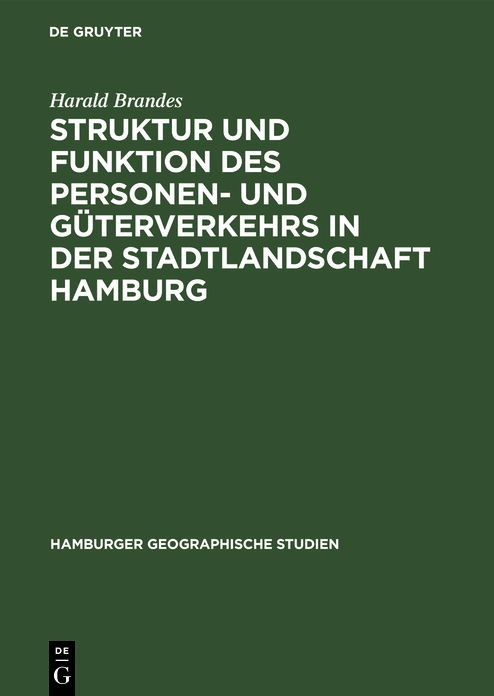 Struktur und Funktion des Personen- und Güterverkehrs in der Stadtlandschaft Hamburg