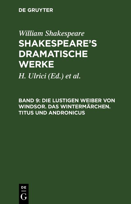 Die lustigen Weiber von Windsor. das Wintermärchen. Titus und Andronicus: Aus: [Dramatische Werke] [Dramatische Werke] Shakespeare's dramatische Werke, 9