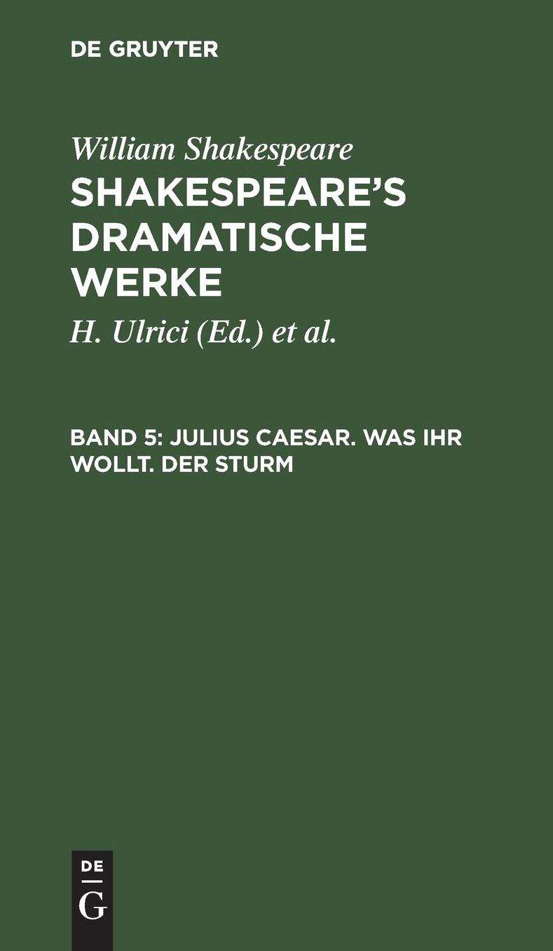 Julius Caesar. Was ihr wollt. der Sturm: Aus: [Dramatische Werke] [Dramatische Werke] Shakespeare's dramatische Werke, 5