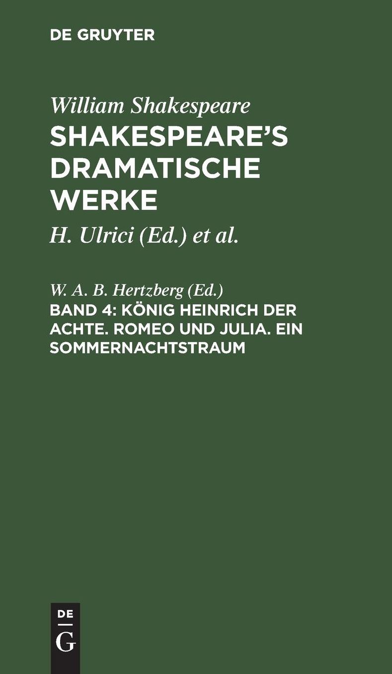 König Heinrich VIII. Romeo und Julia. ein Sommernachtstraum: Aus: [Dramatische Werke] [Dramatische Werke] Shakespeare's dramatische Werke, 4