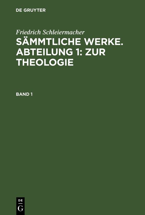 [Sämmtliche Werke] Friedrich Schleiermacher's sämmtliche Werke: 1, 1