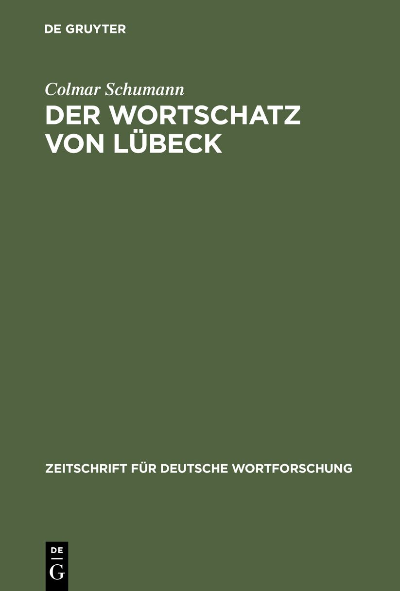 Der Wortschatz von Lübeck: Probe planmäßiger Durchforschung eines mundartlichen Sprachgebietes