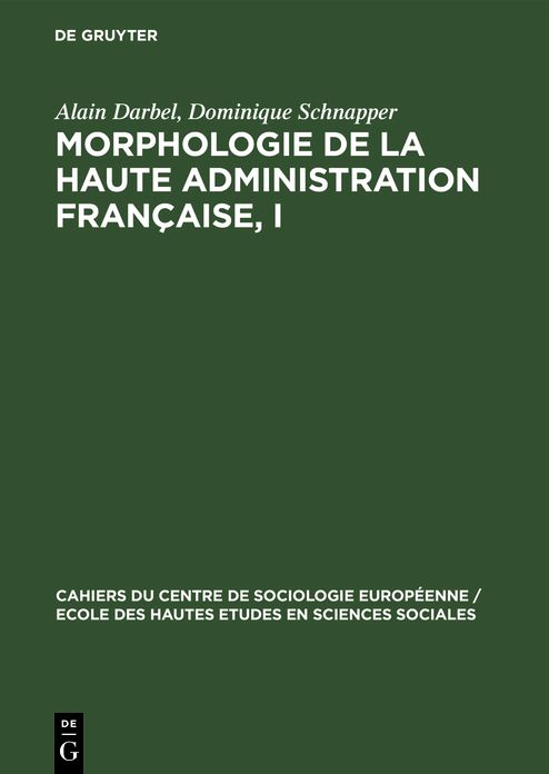Les agents du système Administratif: Aus: Morphologie de la haute administration Française, 1