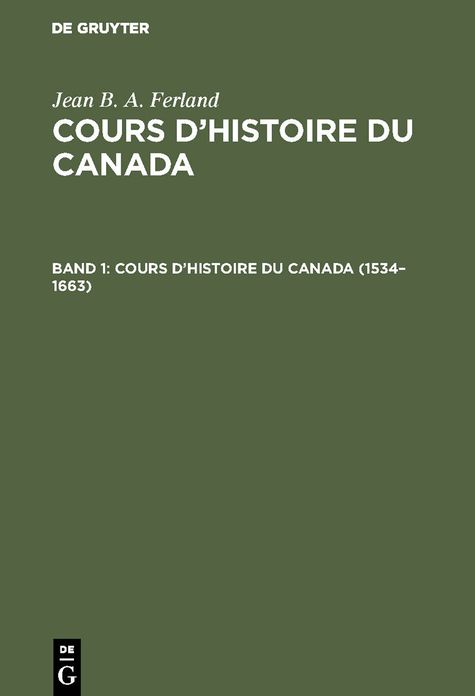 1534 - 1663: Aus: Cours d'histoire du Canada, 1