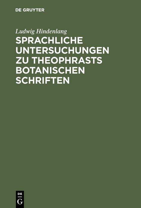 Sprachliche Untersuchungen Zu Theophrasts Botanischen Schriften