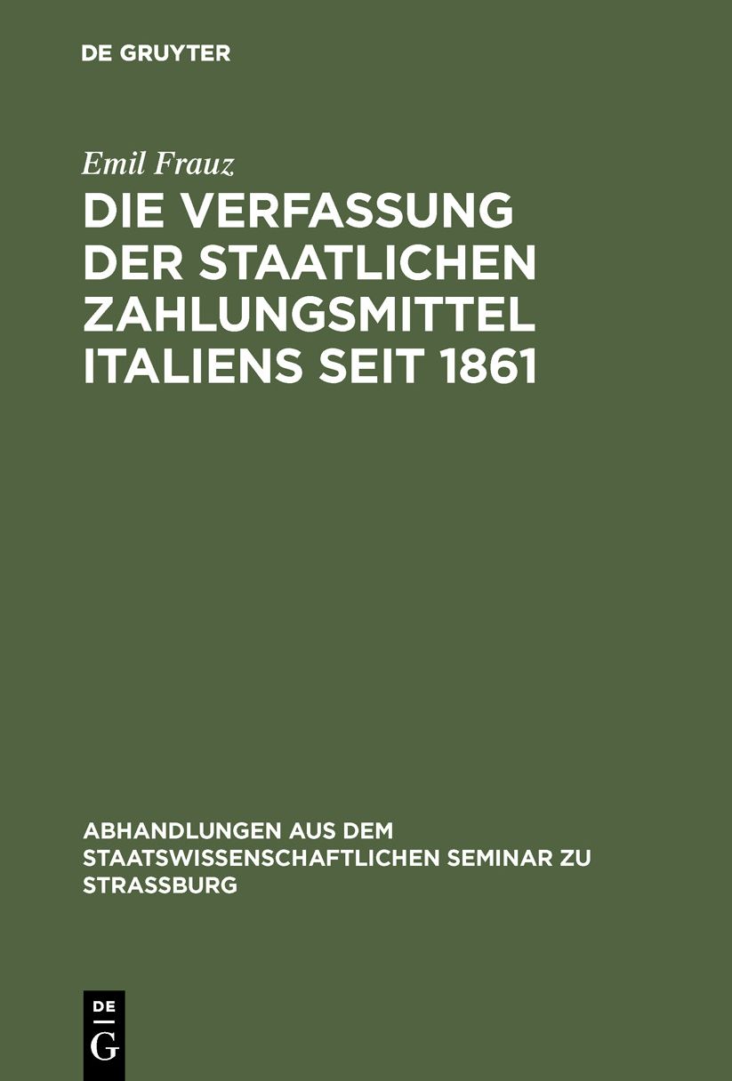 Die Verfassung der staatlichen Zahlungsmittel Italiens Seit 1861