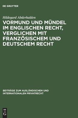Vormund und Mundel im englischen Recht, verglichen mit franzosischem und deutschem Recht