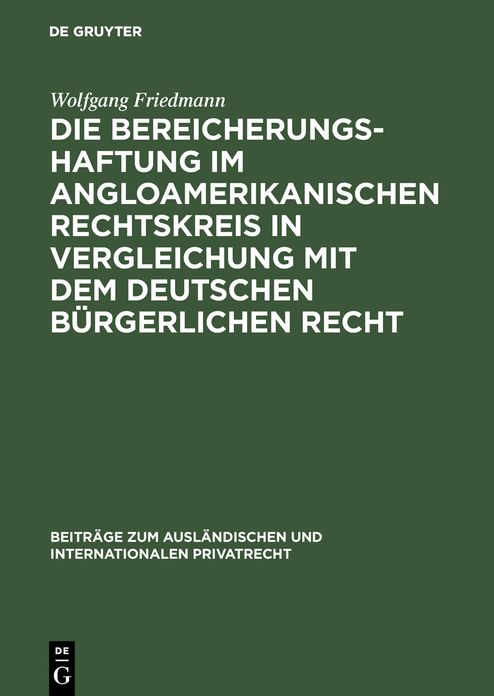 Die Bereicherungshaftung im angloamerikanischen Rechtskreis in Vergleichung mit dem deutschen burgerlichen Recht