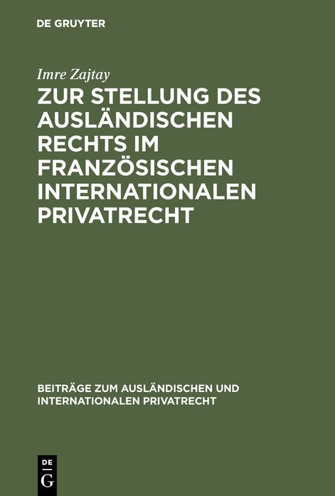 Zur Stellung des auslandischen Rechts im franzosischen internationalen Privatrecht