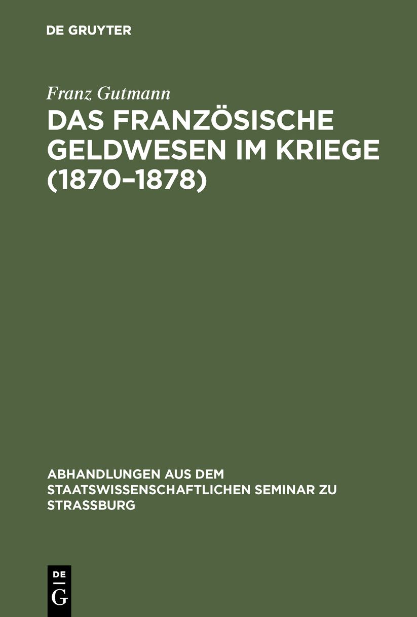 Das französische Geldwesen im Kriege (1870 - 1878)
