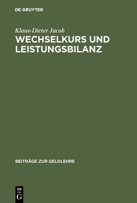 Wechselkurs und Leistungsbilanz: Eine modellanalyt. Unters. über D. Synthese von 'Elasticities-Approach' U. 'Income-Absorption Approach'