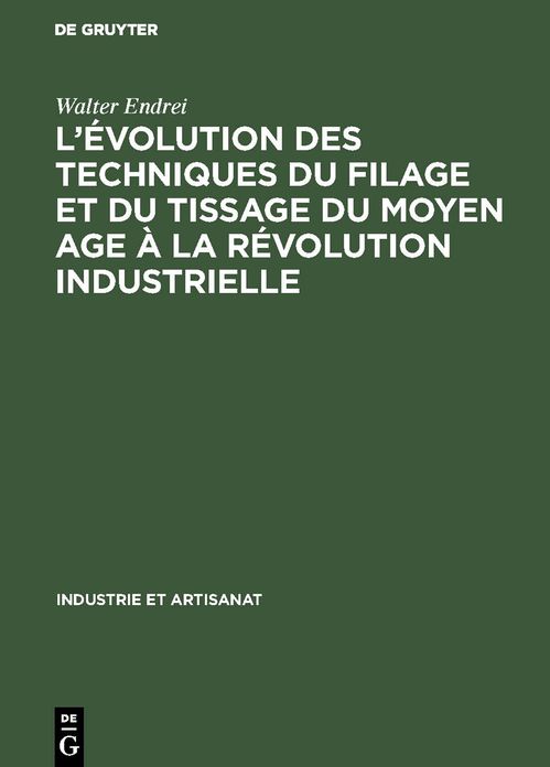 L'évolution des techniques du filage et du tissage du Moyen Age à la révolution Industrielle