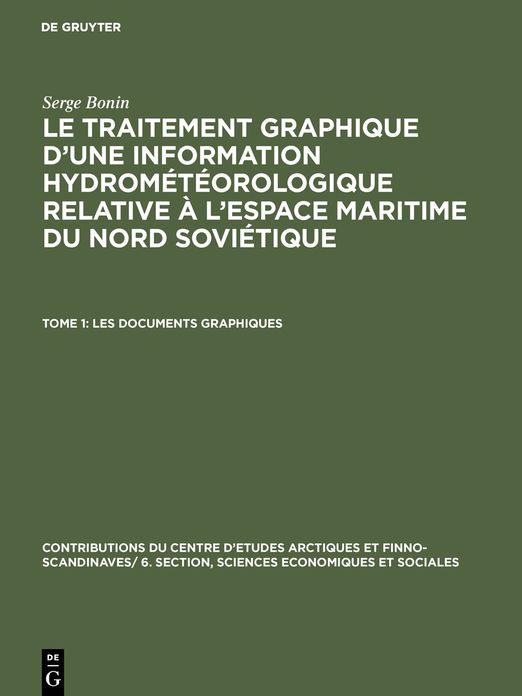 Les documents Graphiques: Aus: le traitement graphique d'une information hydrométéorologique relative à l'espace maritime du nord soviétique, T. 1