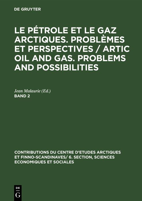 Le pétrole et le gaz arctiques : problèmes et Perspectives: 2