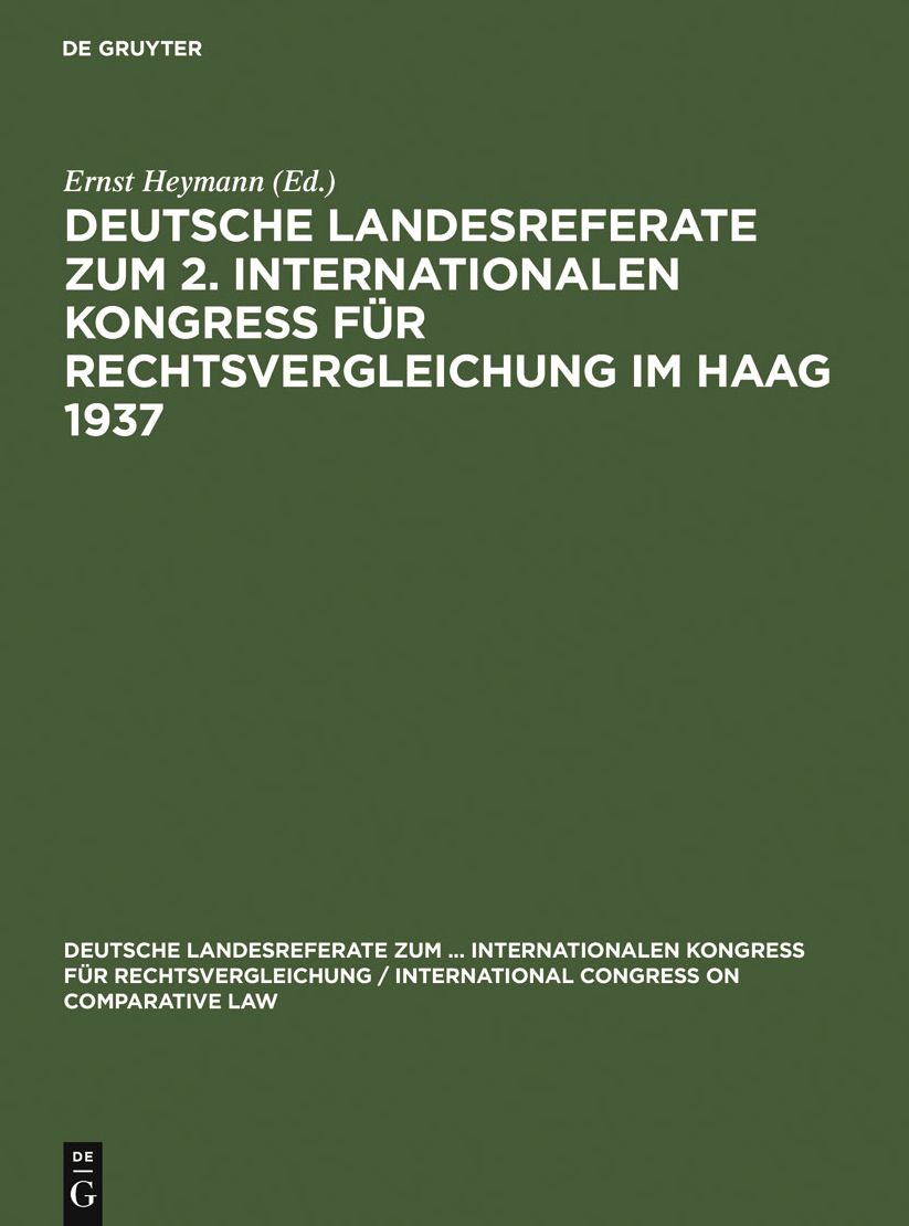Deutsche Landesreferate zum 2. Internationalen Kongress fur Rechtsvergleichung im Haag 1937