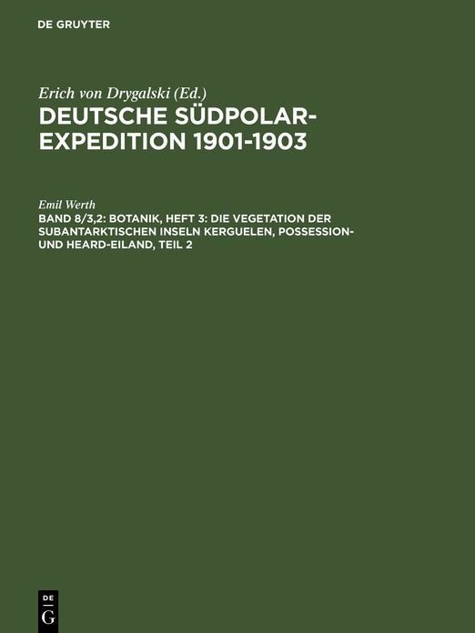 Botanik, Heft 3: Die Vegetation der subantarktischen Inseln Kerguelen, Possession- und Heard-Eiland, Teil 2