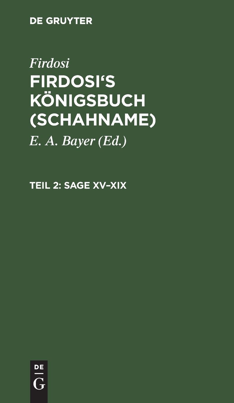 Sage XV - XIX: Aus: Firdosi's Königsbuch (Schahname), [2]