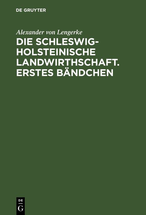 Die Schleswig-Holsteinische Landwirthschaft: Bdch. 1