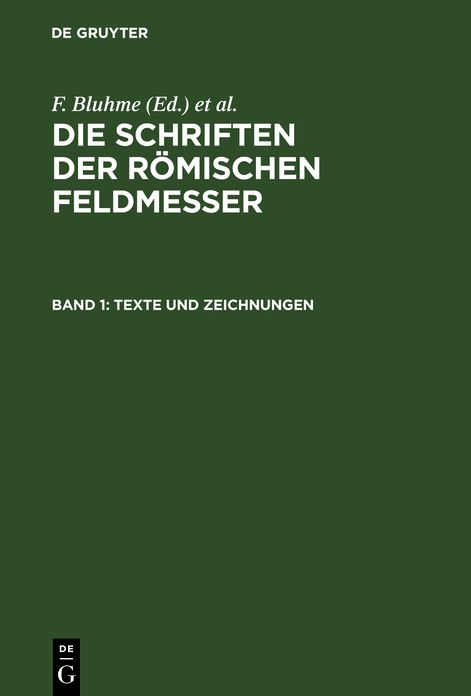 Texte und Zeichnungen: Aus: Die Schriften der Römischen Feldmesser, 1. Bd