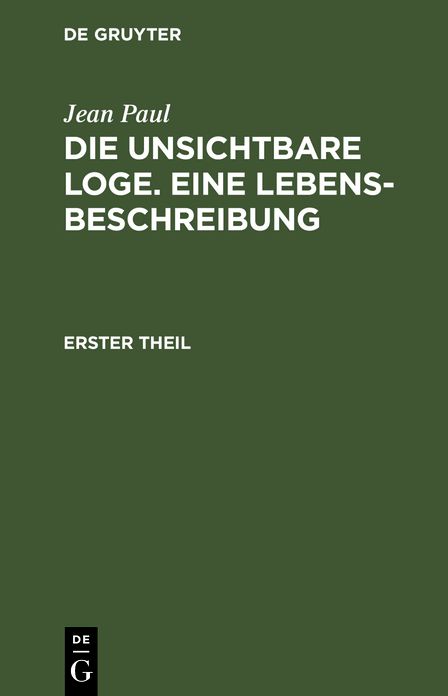 Die unsichtbare Loge : Eine Lebensbeschreibung: Th. 1