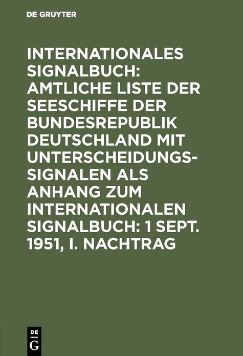 Amtliche Liste der Seeschiffe der Bundesrepublik Deutschland mit Unterscheidungssignalen vom Jahre 1951: Nachtr. 1