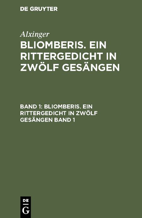 Bliomberis : ein Rittergedicht in zwölf Gesängen: Bd. 1