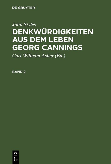Denkwürdigkeiten aus dem Leben Georg Cannings: Bd. 2