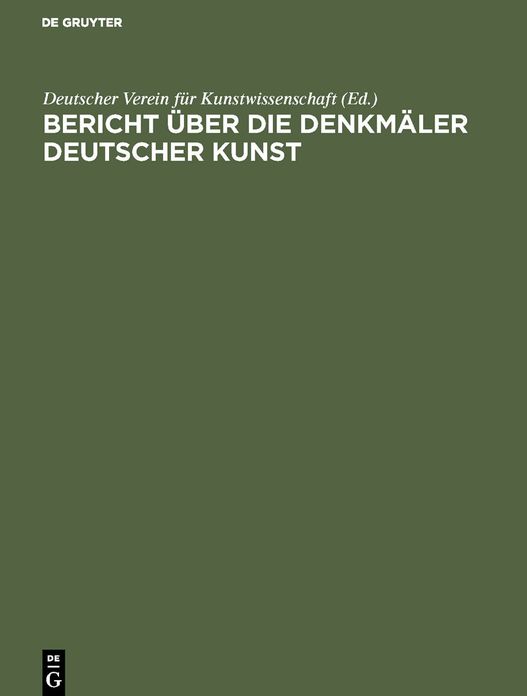 Bericht uber die Arbeiten an den Denkmalern Deutscher Kunst, 2: aus: Bericht uber die Arbeiten an den Denkmalern Deutscher Kunst, 2