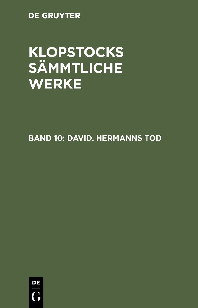 David. Hermanns Tod: Aus: [Sämmtliche Werke] Klopstocks sämmtliche Werke, 10