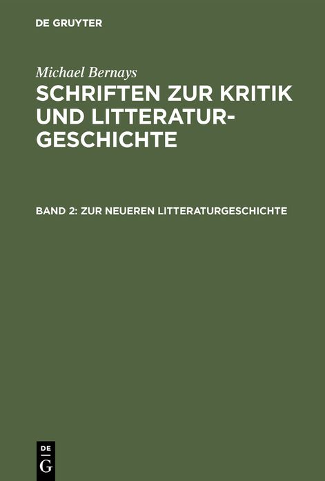 Zur neueren Litteraturgeschichte: Aus: Schriften zur Kritik und Litteraturgeschichte, Bd. 2