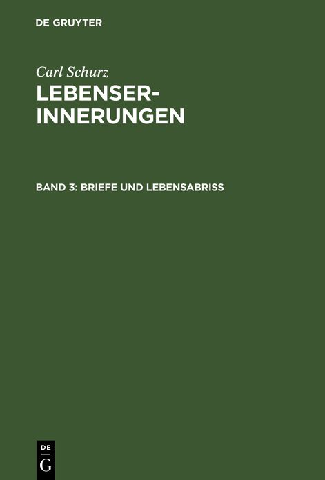 Briefe und LebensabriÃ: Aus: Lebenserinnerungen, Bd. 3