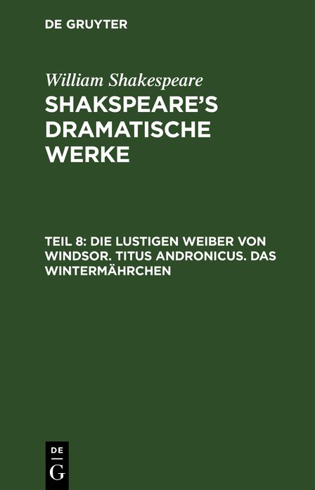 Shakspeare's dramatische Werke: Theil 8