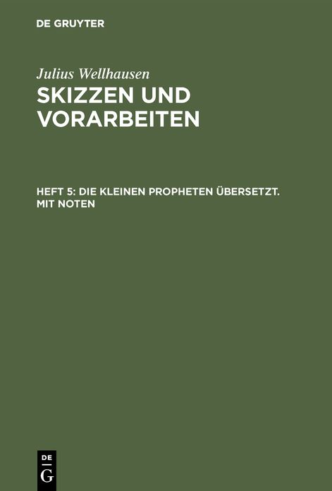 Die kleinen Propheten übersetzt. Mit Noten: Aus: Skizzen und Vorarbeiten, H. 5