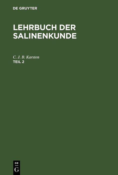Lehrbuch der Salinenkunde: 2, Mit 5 Kupfertafeln